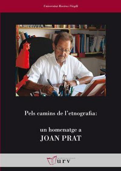 Pels camins de l’etnografia : un homenatge a Joan Prat