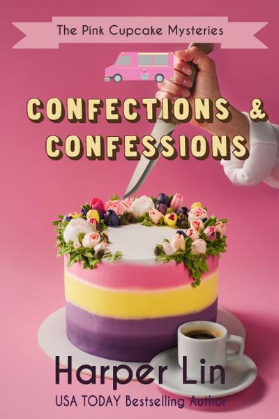 Confections and Confessions (A Pink Cupcake Mystery, #9)