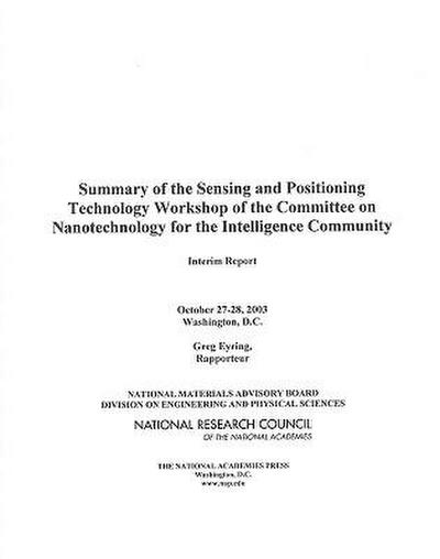 Summary of the Sensing and Positioning Technology Workshop of the Committee on Nanotechnology for the Intelligence Community