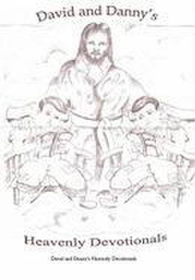 David and Danny’s Heavenly Devotionals