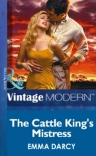 Cattle King’s Mistress (Mills & Boon Modern) (Kings of the Outback, Book 1)