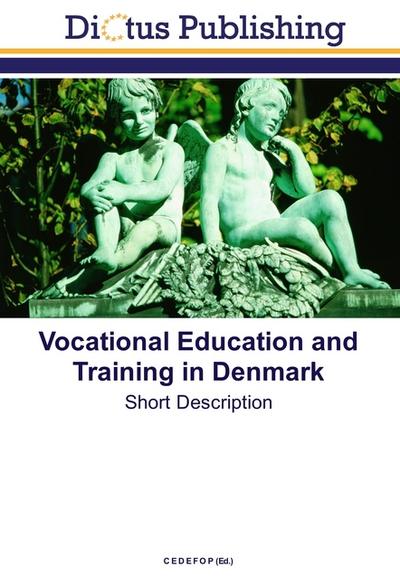 Vocational Education and Training in Denmark: Short Description