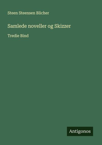 Samlede noveller og Skizzer