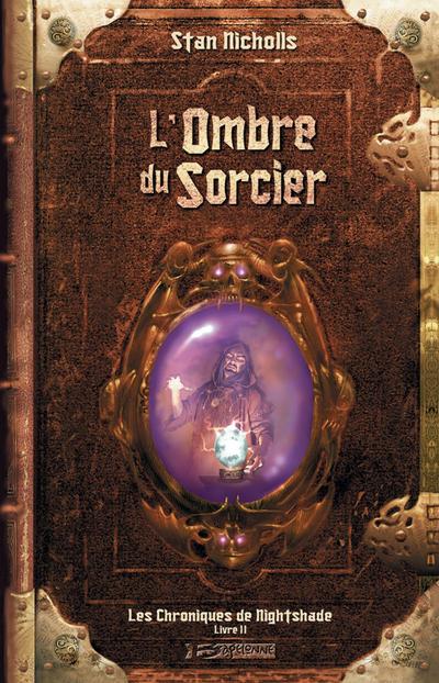 Les Chroniques de Nightshade, T2 : L’Ombre du sorcier