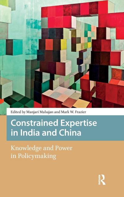 Constrained Expertise in India and China