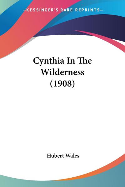 Cynthia In The Wilderness (1908)