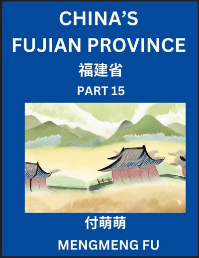 China’s Fujian Province (Part 15)- Learn Chinese Characters, Words, Phrases with Chinese Names, Surnames and Geography