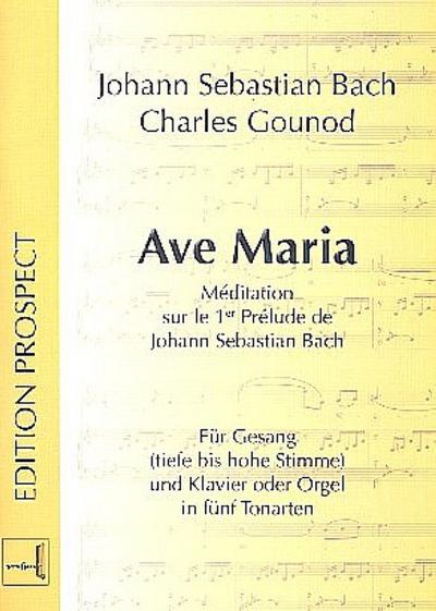 Ave Maria in 5 Tonartenfür Gesang und Klavier (oder Orgel)