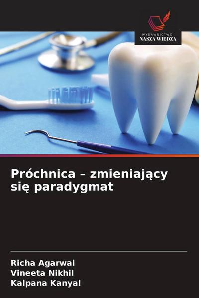 Próchnica - zmieniaj¿cy si¿ paradygmat