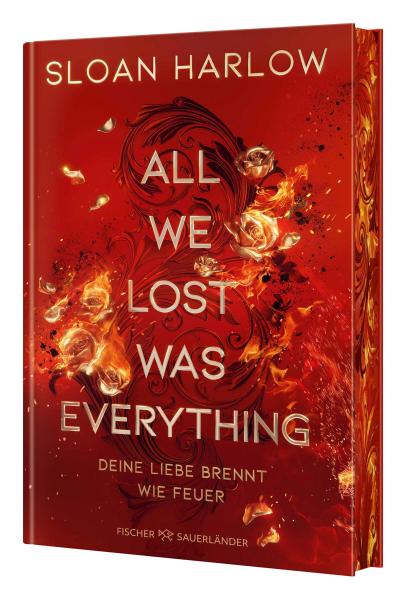 All We Lost Was Everything - Deine Liebe brennt wie Feuer