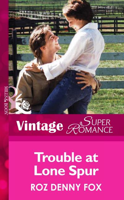 Trouble at Lone Spur (Mills & Boon Vintage Superromance)