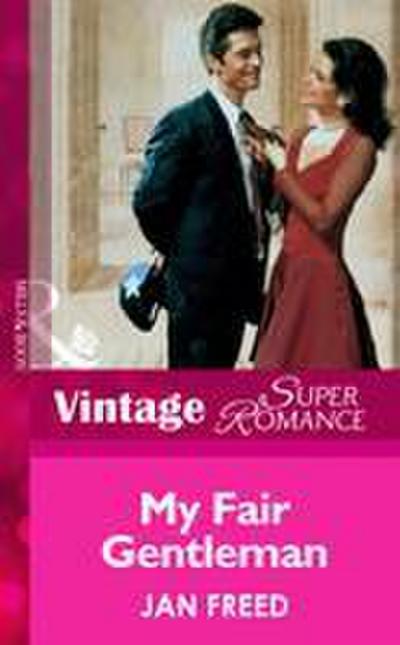 My Fair Gentleman (Mills & Boon Vintage Superromance)