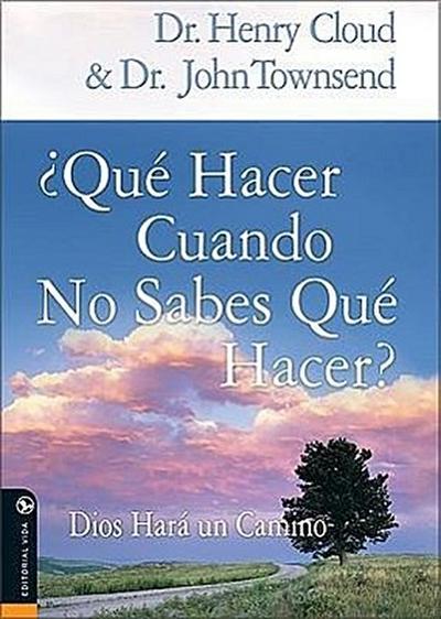 Que Hacer Cuando No Sabes Que Hacer