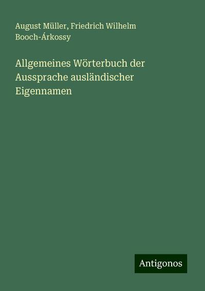 Müller, A: Allgemeines Wörterbuch der Aussprache ausländisch