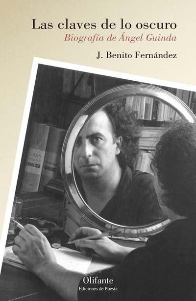 Las claves de lo oscuro: Biografía de Ángel Guinda