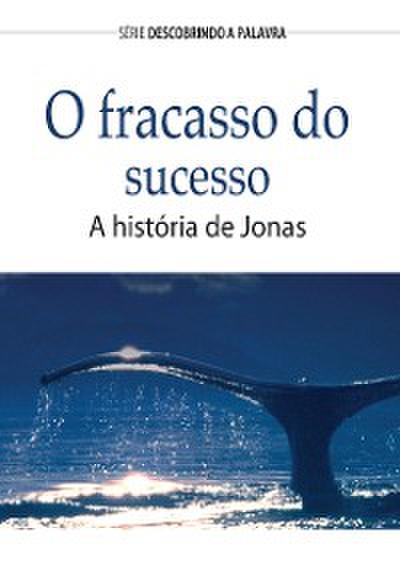 O Fracasso Do Sucesso