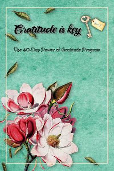 The 40-Day Power of Gratitude Program