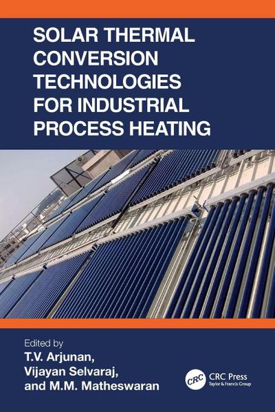 Solar Thermal Conversion Technologies for Industrial Process Heating