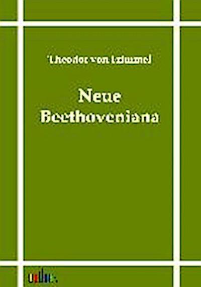Neue Beethoveniana