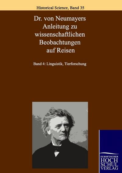Dr. von Neumayers Anleitung zu wissenschaftlichen Beobachtungen auf Reisen