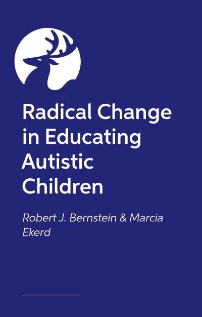 Radical Change in Educating Autistic Children