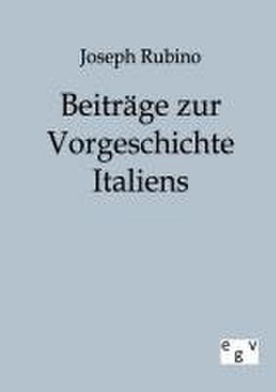 Beiträge zur Vorgeschichte Italiens