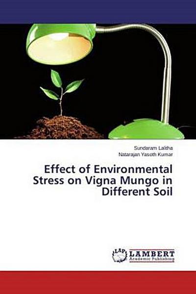 Effect of Environmental Stress on Vigna Mungo in Different Soil