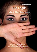 Die Logik des Verlierens