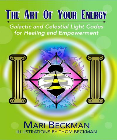 The Art of Your Energy: Galactic and Celestial Light Codes for Healing and Empowerment: Galactic
