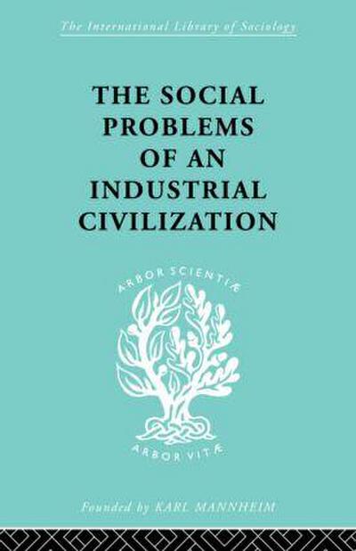 The Social Problems of an Industrial Civilisation