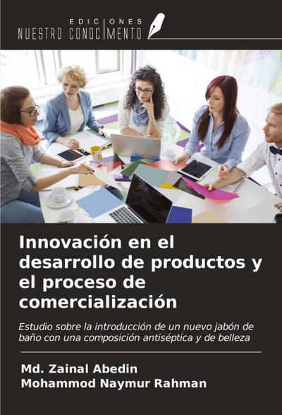 Innovación en el desarrollo de productos y el proceso de comercialización