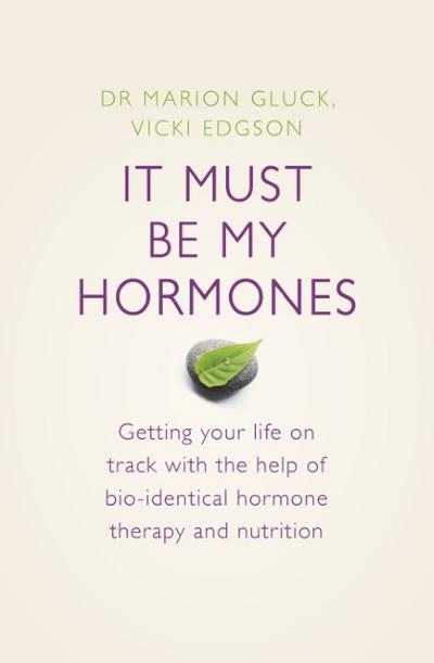 It Must Be My Hormones