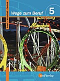 Wege zum Beruf: Arbeit - Wirtschaft - Technik
