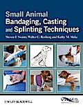 Small Animal Bandaging, Casting, and Splinting Techniques