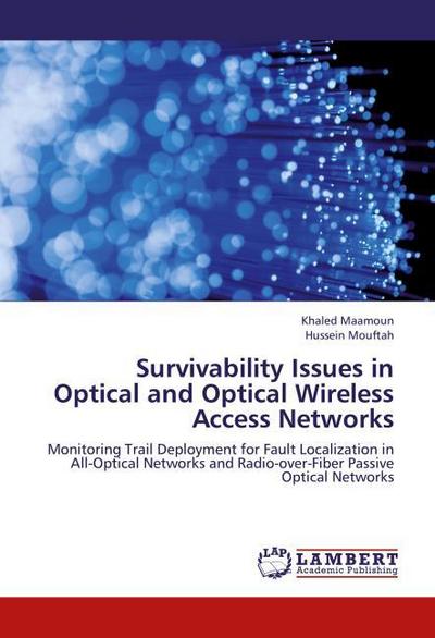 Survivability Issues in Optical and Optical Wireless Access Networks
