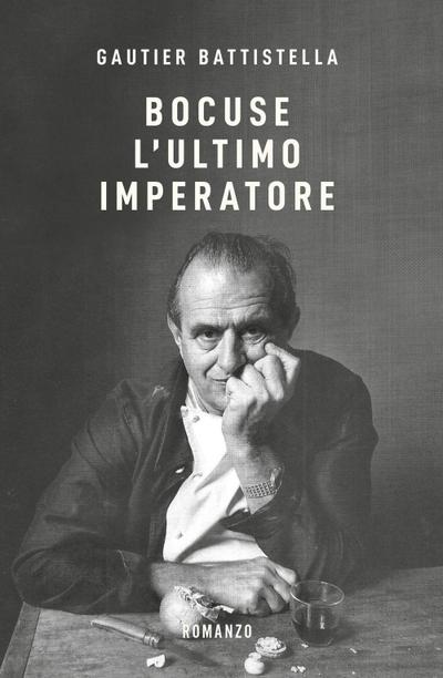 Bocuse. L’ultimo imperatore