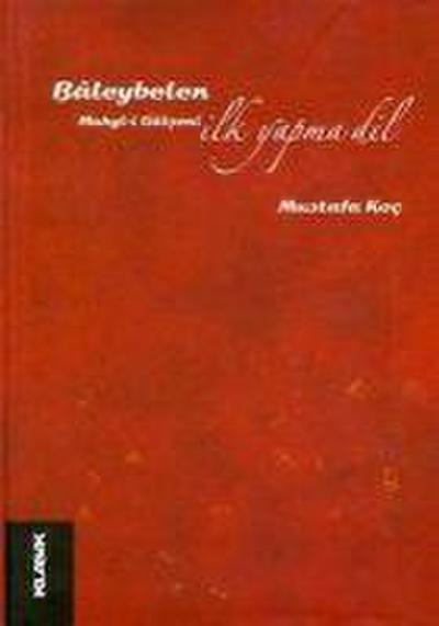 Baleybelen; Ilk Yapma Dil Muhyi-i Gülseni