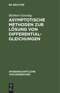 Asymptotische Methoden zur Lösung von Differentialgleichungen