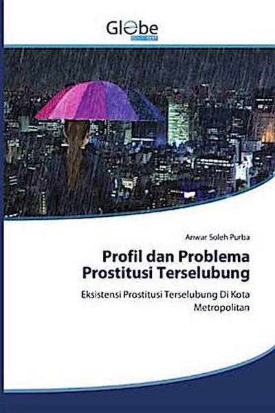 Profil dan Problema Prostitusi Terselubung