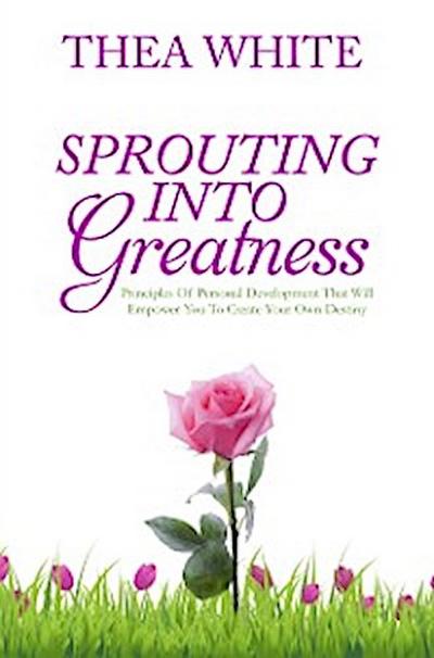 Sprouting Into Greatness