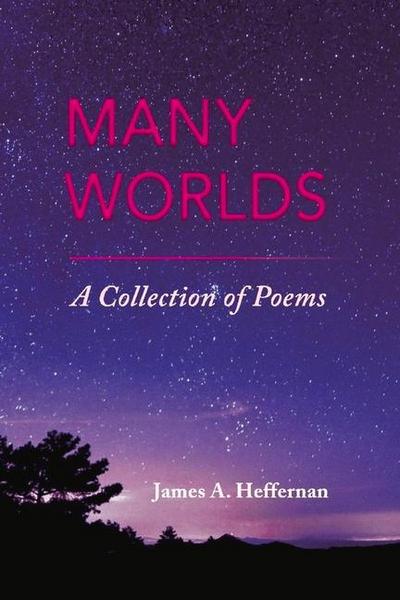 Many Worlds: A Collection of Poems Volume 1
