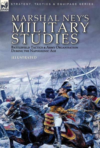 Marshal Ney’s Military Studies