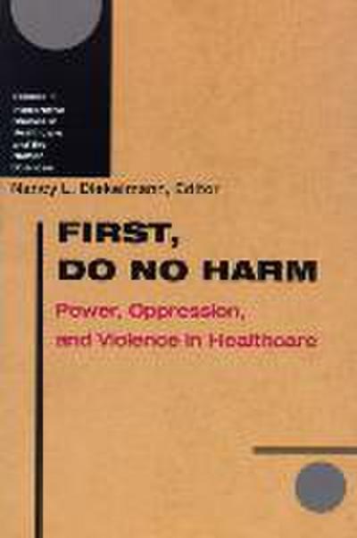 First, Do No Harm: Power, Oppression, and Violence in Healthcare