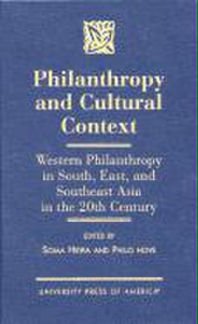 Philanthropy and Cultural Context: Western Philanthropy in South, East and Southeast Asia in the 20th Century