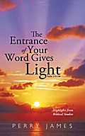 The Entrance of Your Word Gives Light Psalm 119:130