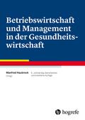 Betriebswirtschaft und Management in der Gesundheitswirtschaft