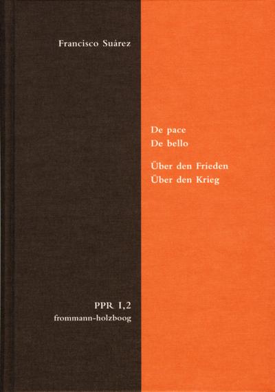 De pace. De bello. Über den Frieden. Über den Krieg