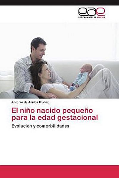El niño nacido pequeño para la edad gestacional