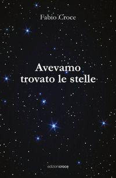 Avevamo trovato le stelle