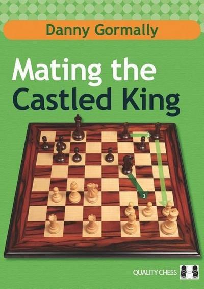 Gormally, D: Mating the Castled King